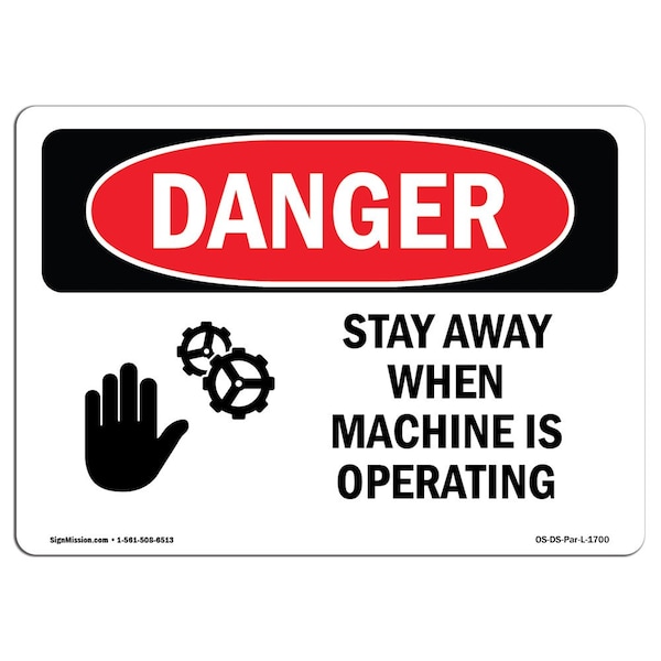 OSHA Sign, Stay Away When Machine Is Operating, 5in X 3.5in, 10PK, 5" W, 3.5" H, Landscape, PK10